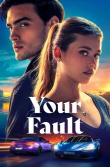 Your Fault film izle