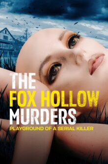 The Fox Hollow Murders: Playground of a Serial Killer izle