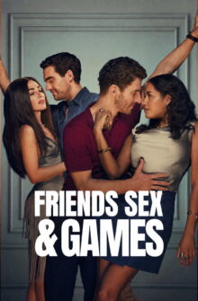 Friends Sex and Games izle