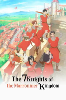 The Seven Knights of the Marronnier Kingdom izle