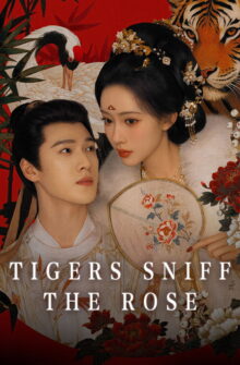 Tigers Sniff the Rose dizi izle