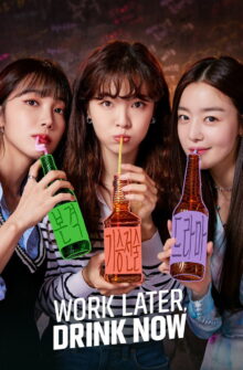 Work Later, Drink Now dizi izle